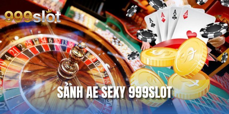 Sảnh AE SEXY 999SLOT - Nơi Đánh Thức Đam Mê Giải Trí